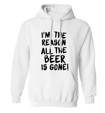 I'm the reason all the beer is gone adults unisex white hoodie 2XL