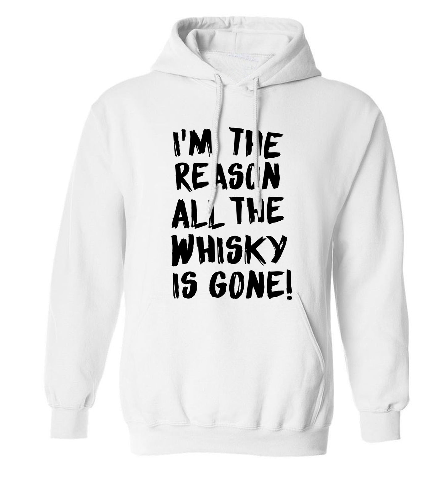 I'm the reason all the whisky is gone adults unisex white hoodie 2XL