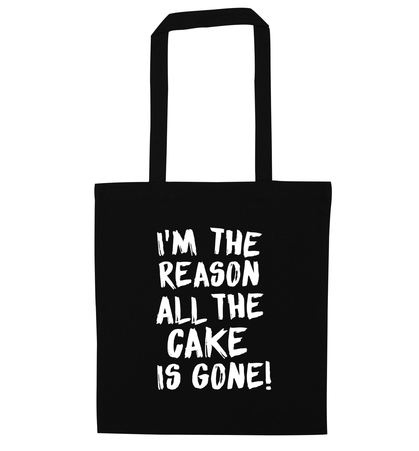 I'm the reason all the cake is gone black tote bag