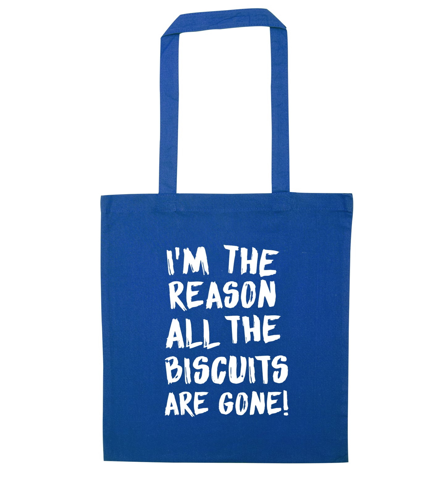 I'm the reason why all the biscuits are gone blue tote bag