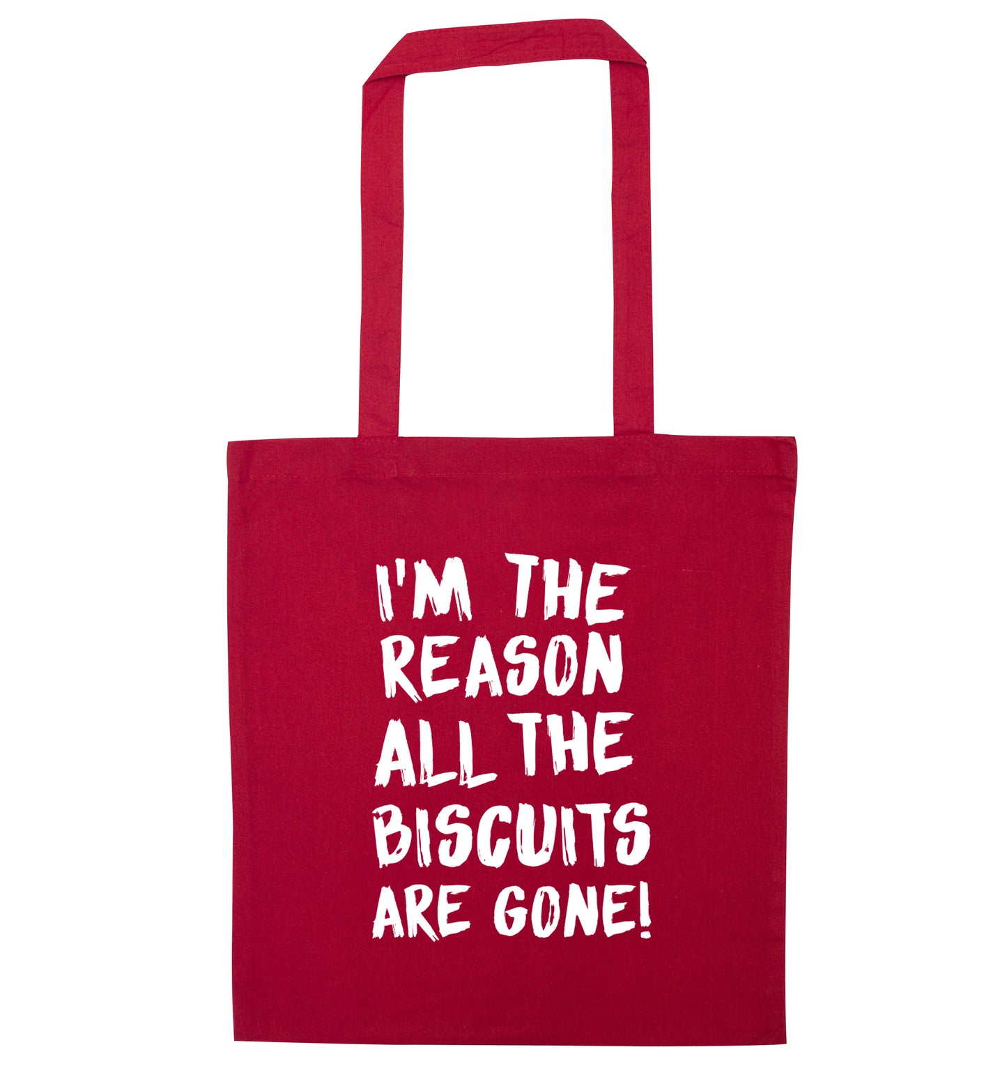 I'm the reason why all the biscuits are gone red tote bag