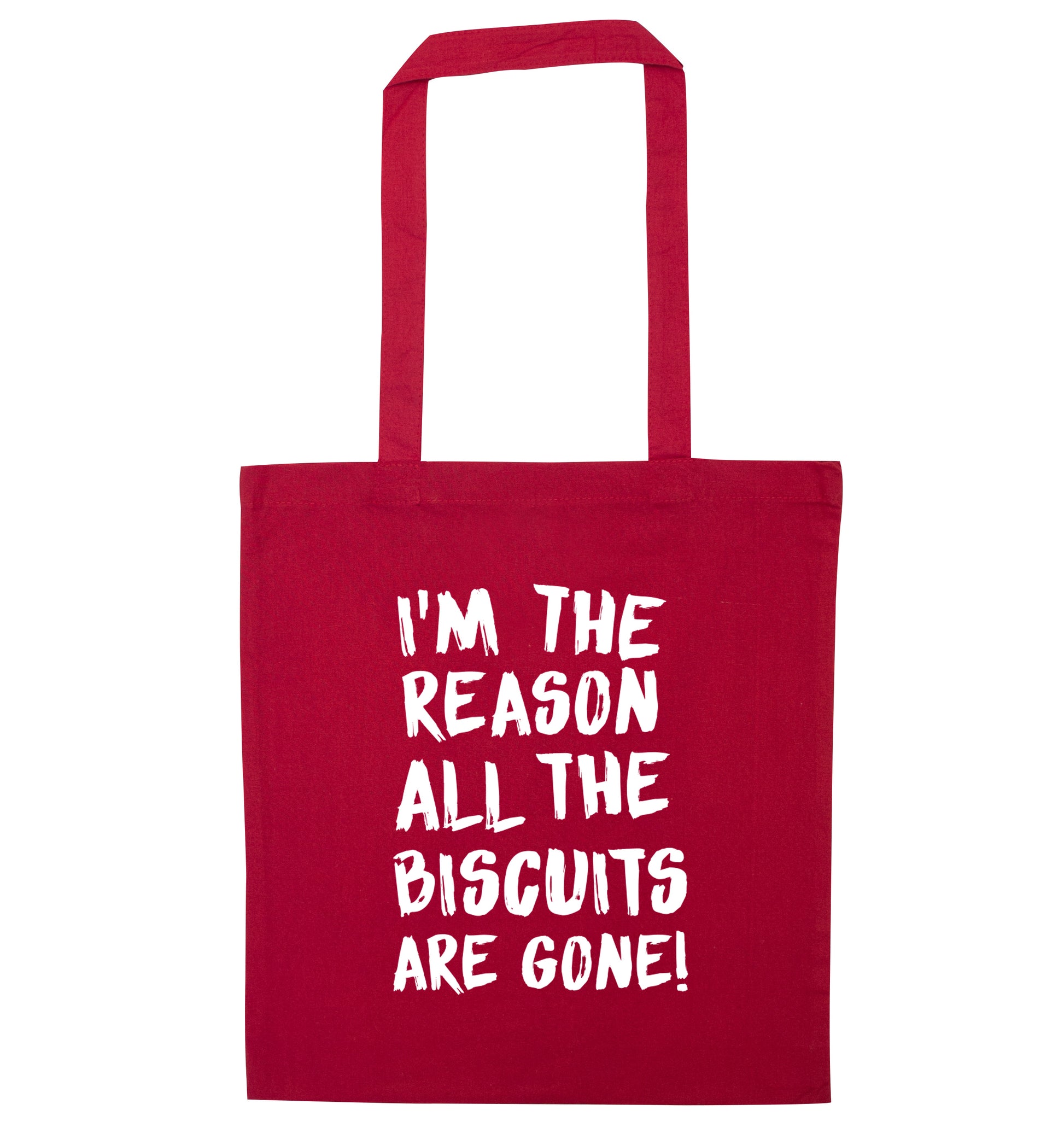 I'm the reason why all the biscuits are gone red tote bag