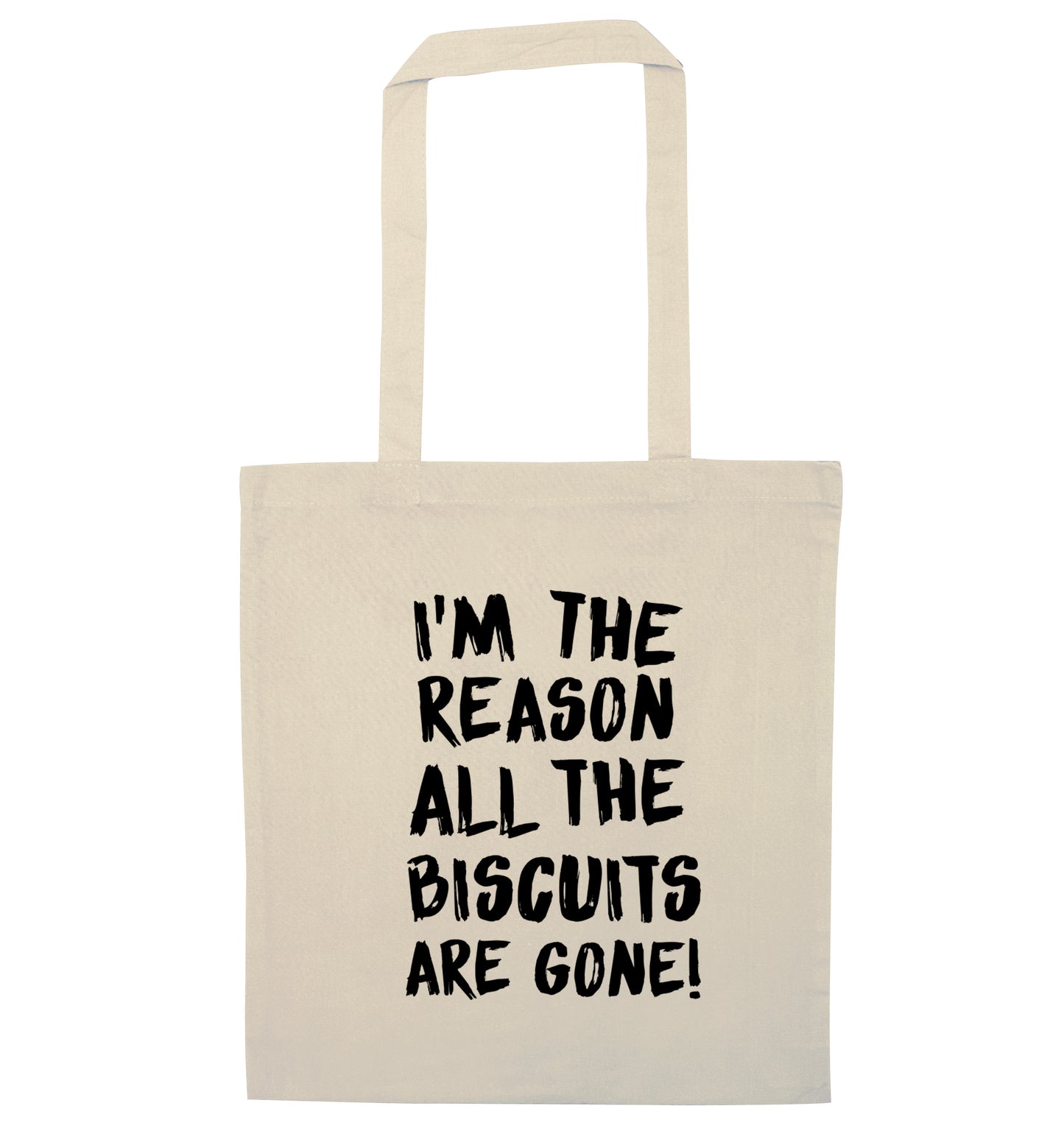 I'm the reason why all the biscuits are gone natural tote bag