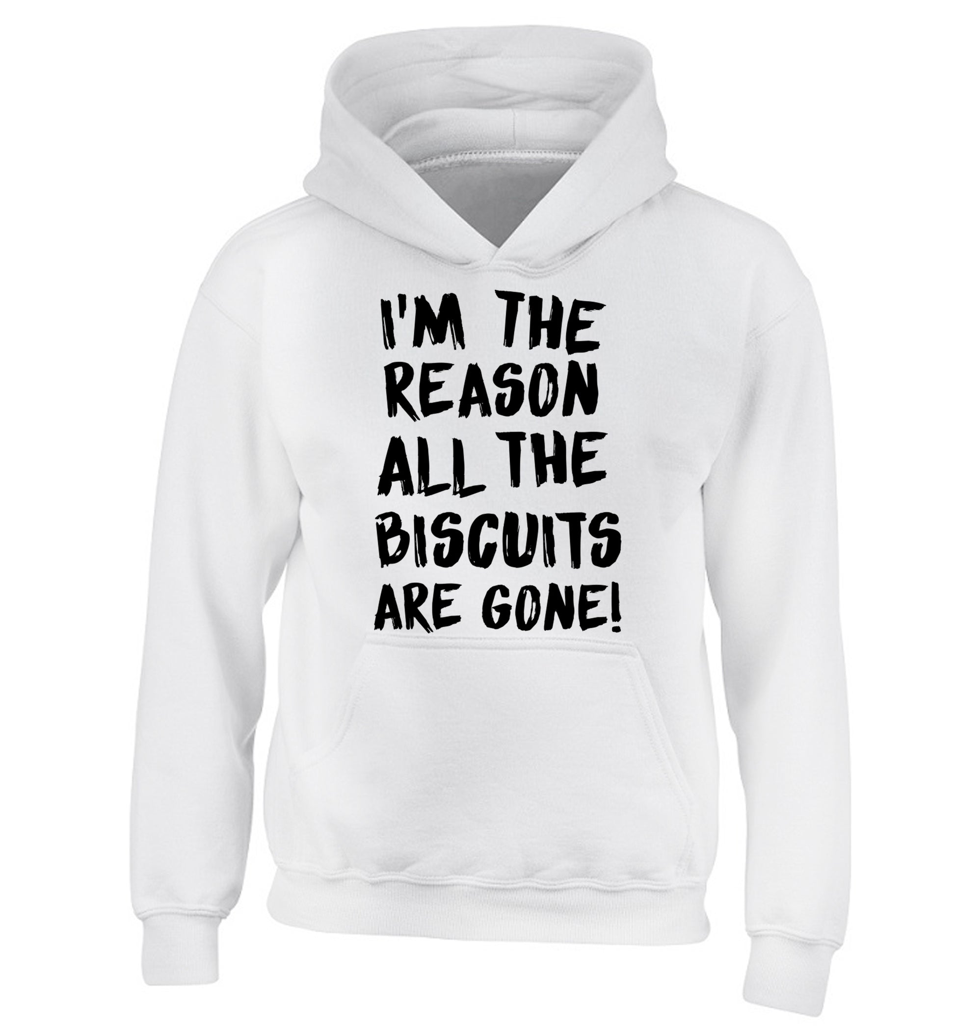 I'm the reason why all the biscuits are gone children's white hoodie 12-13 Years