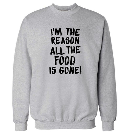I'm the reason why all the food is gone Adult's unisex grey Sweater 2XL