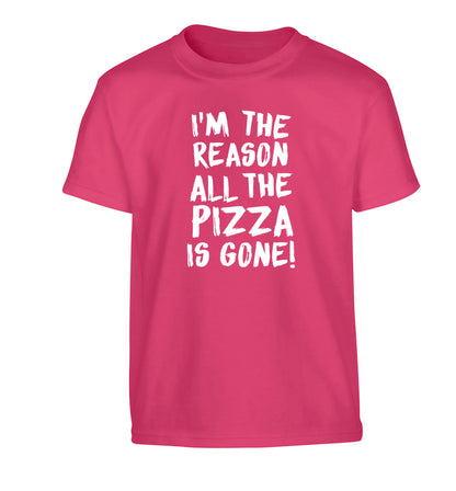 I'm the reason why all the pizza is gone Children's pink Tshirt 12-13 Years