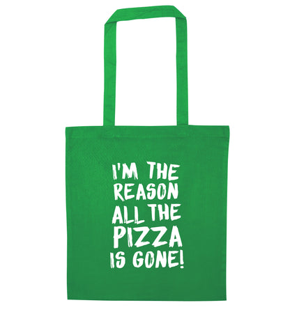 I'm the reason why all the pizza is gone green tote bag