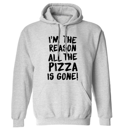 I'm the reason why all the pizza is gone adults unisex grey hoodie 2XL