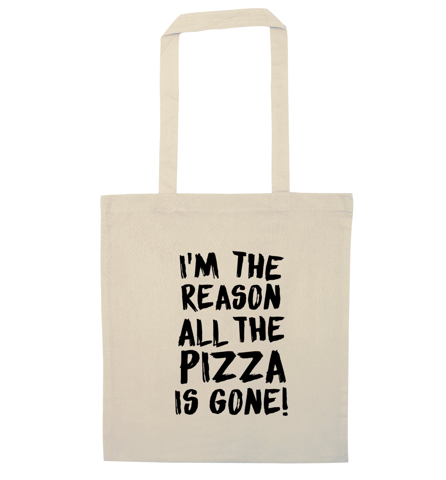 I'm the reason why all the pizza is gone natural tote bag
