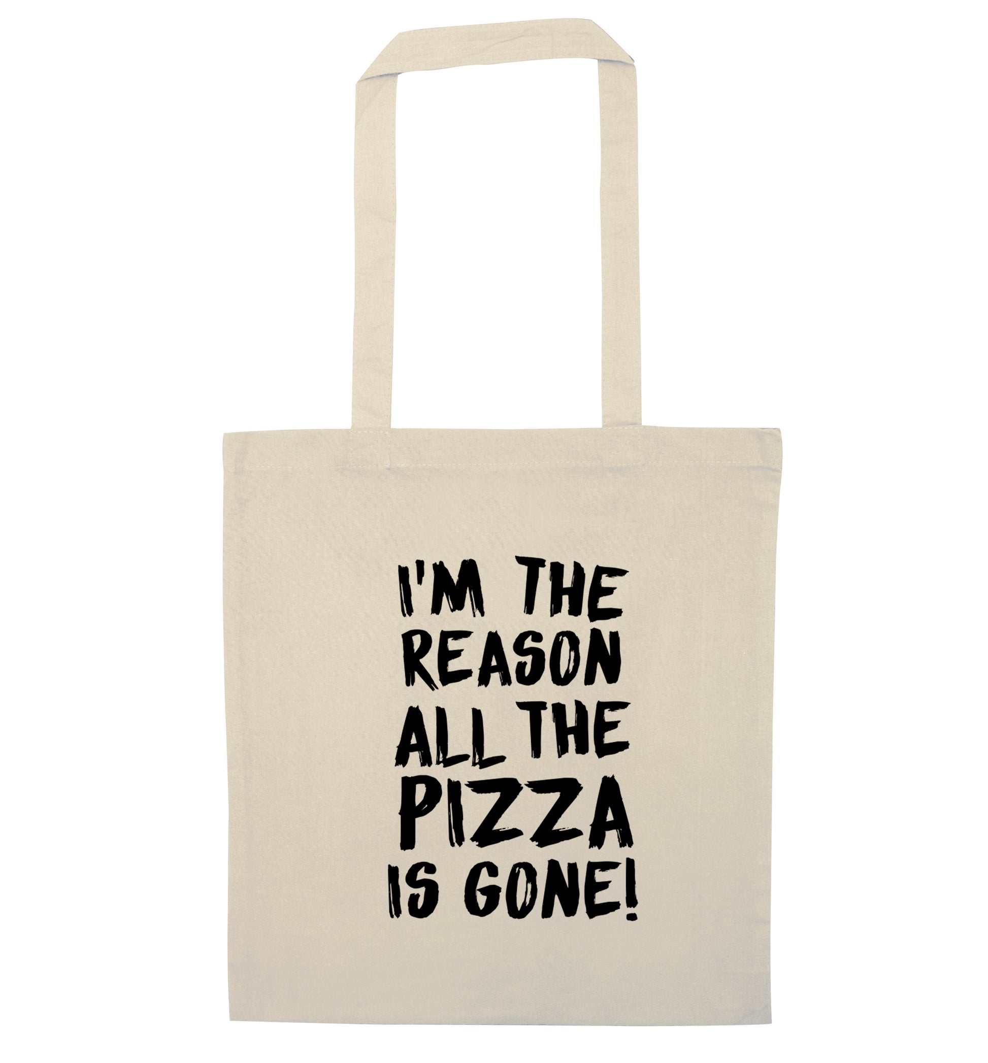I'm the reason why all the pizza is gone natural tote bag