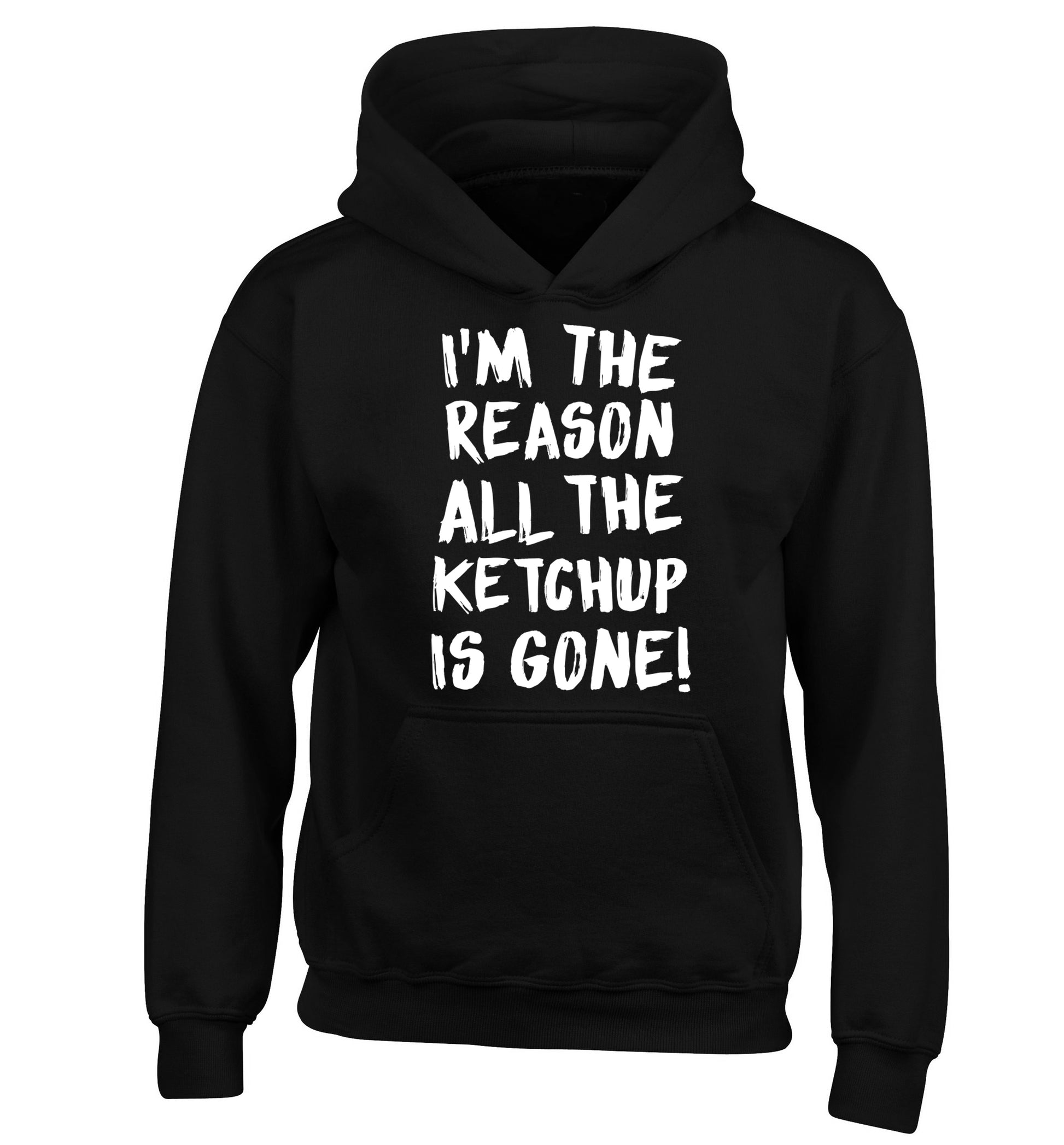 I'm the reason why all the ketchup is gone children's black hoodie 12-13 Years