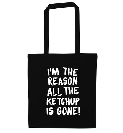 I'm the reason why all the ketchup is gone black tote bag