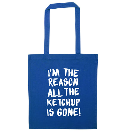 I'm the reason why all the ketchup is gone blue tote bag