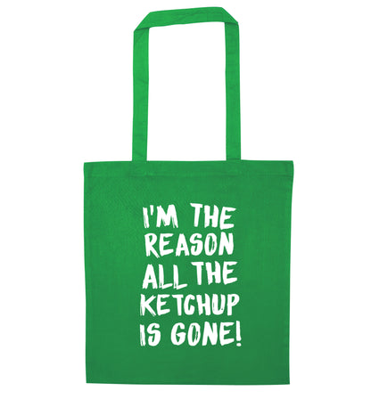 I'm the reason why all the ketchup is gone green tote bag
