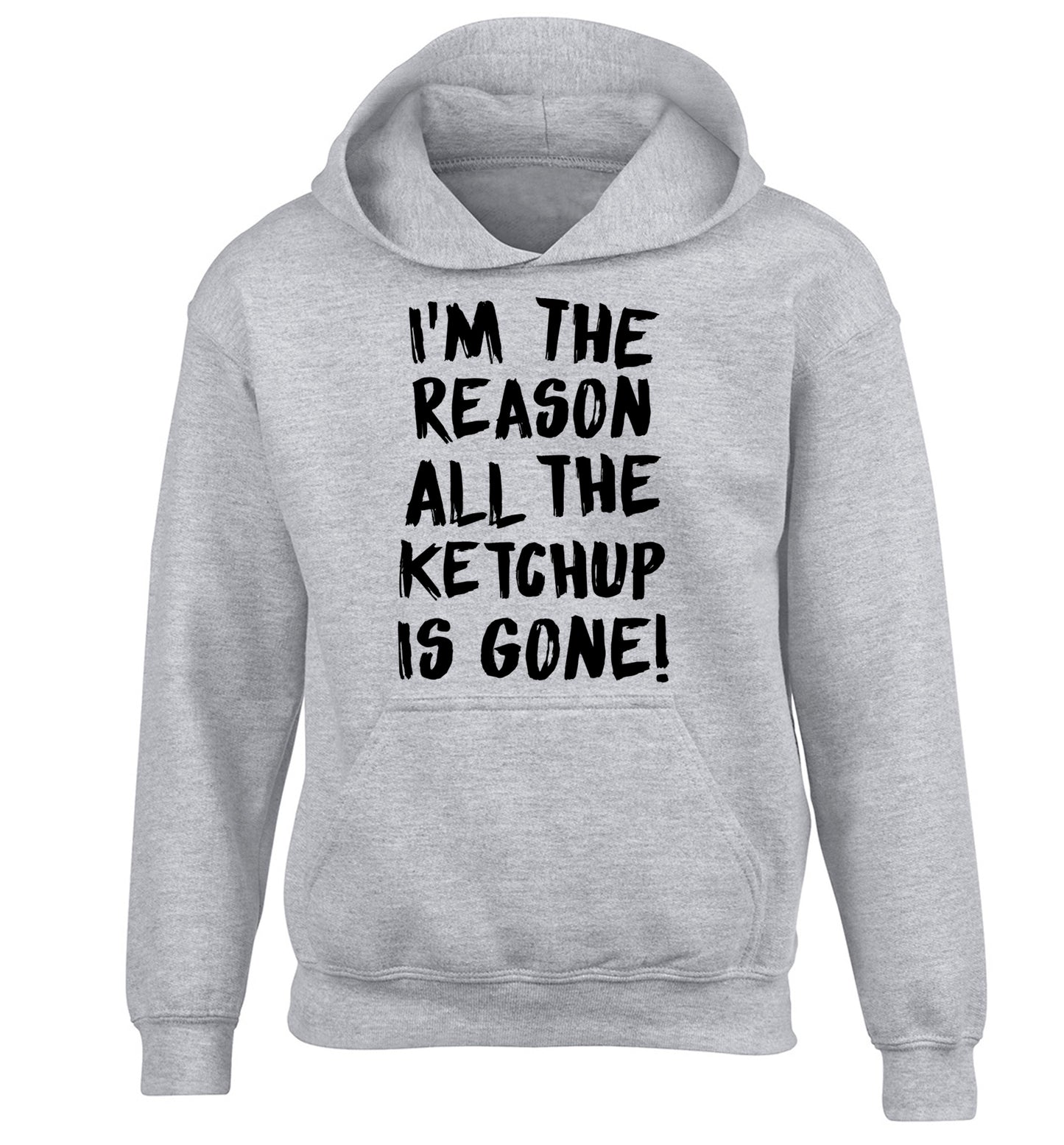 I'm the reason why all the ketchup is gone children's grey hoodie 12-13 Years