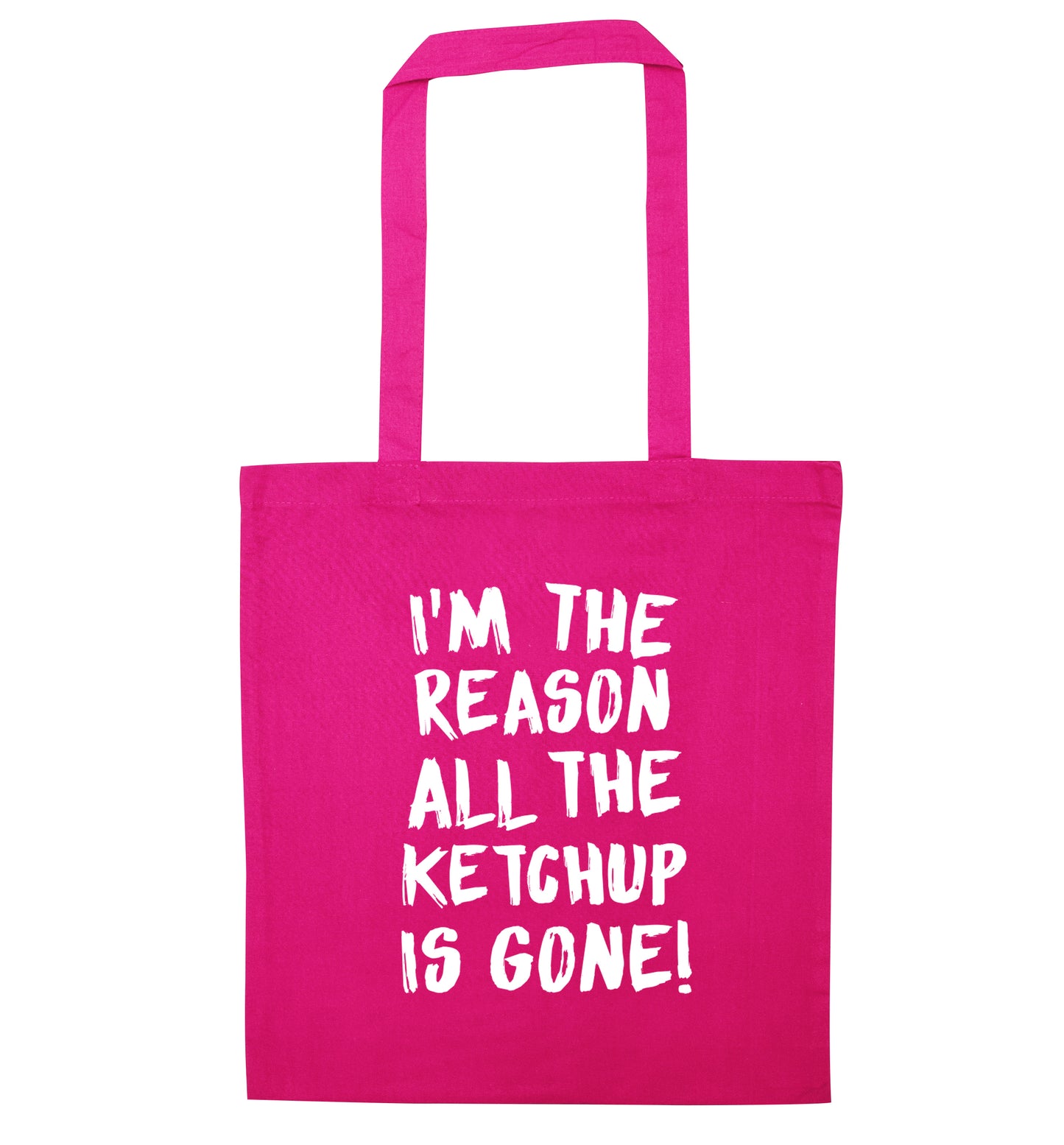 I'm the reason why all the ketchup is gone pink tote bag