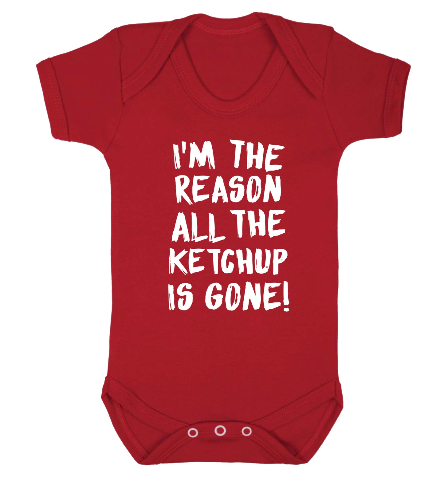 I'm the reason why all the ketchup is gone Baby Vest red 18-24 months