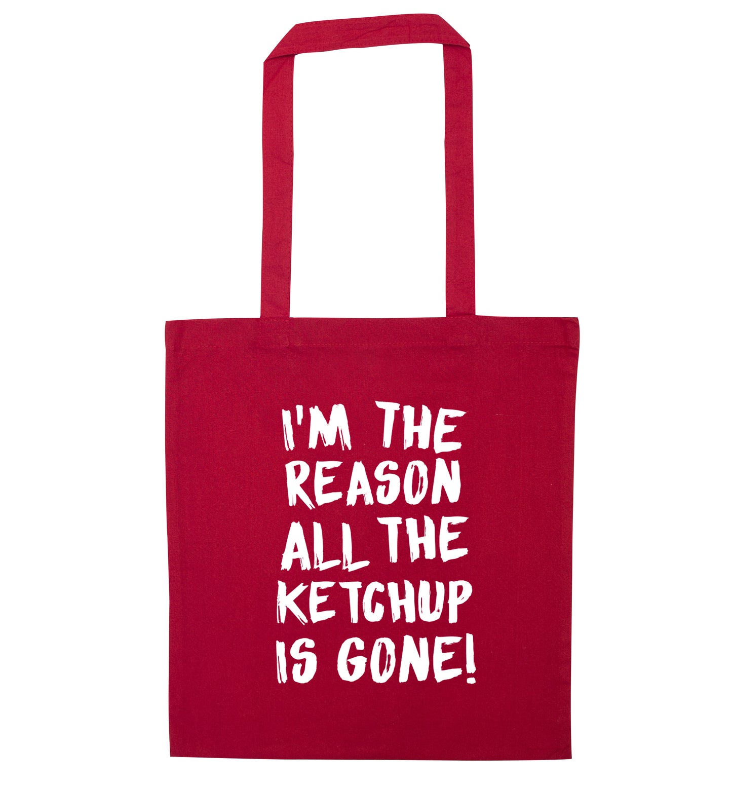 I'm the reason why all the ketchup is gone red tote bag