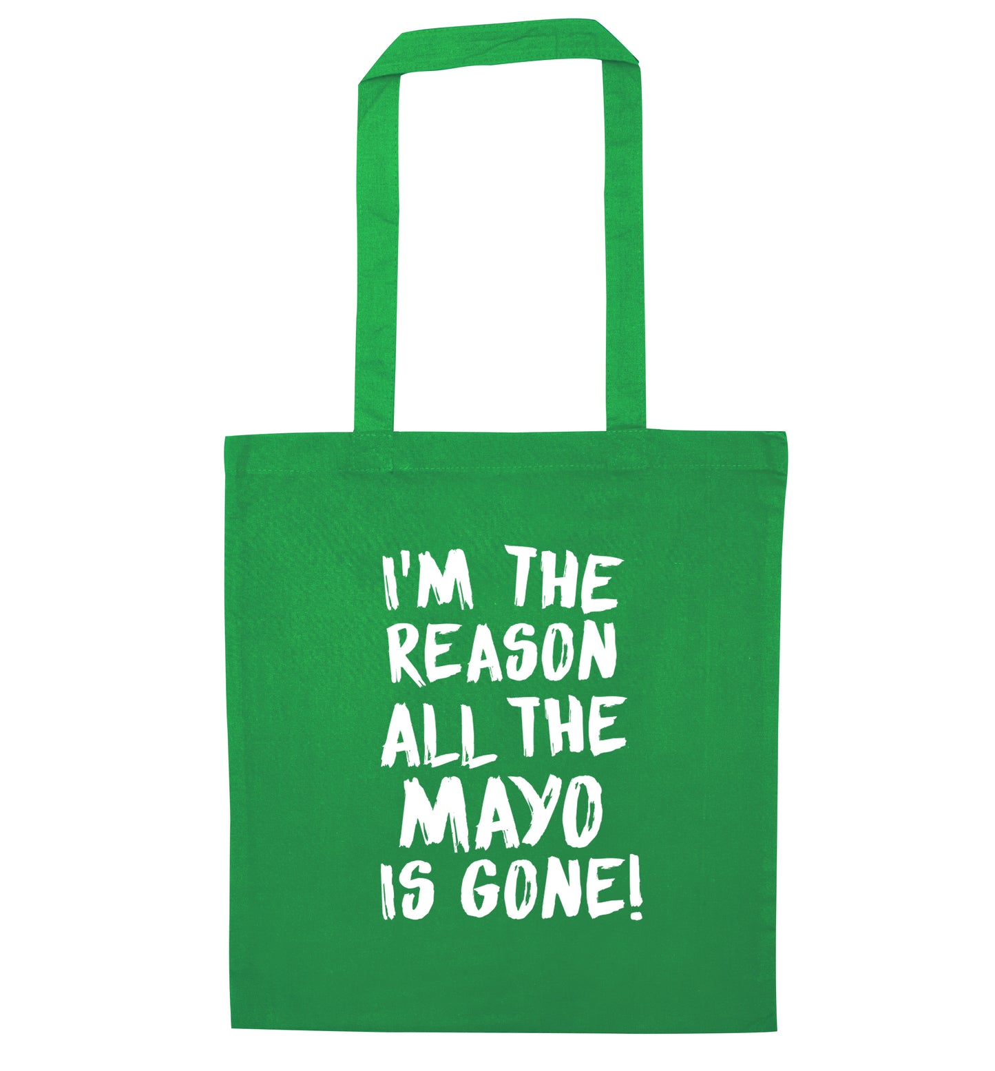 I'm the reason why all the mayo is gone green tote bag