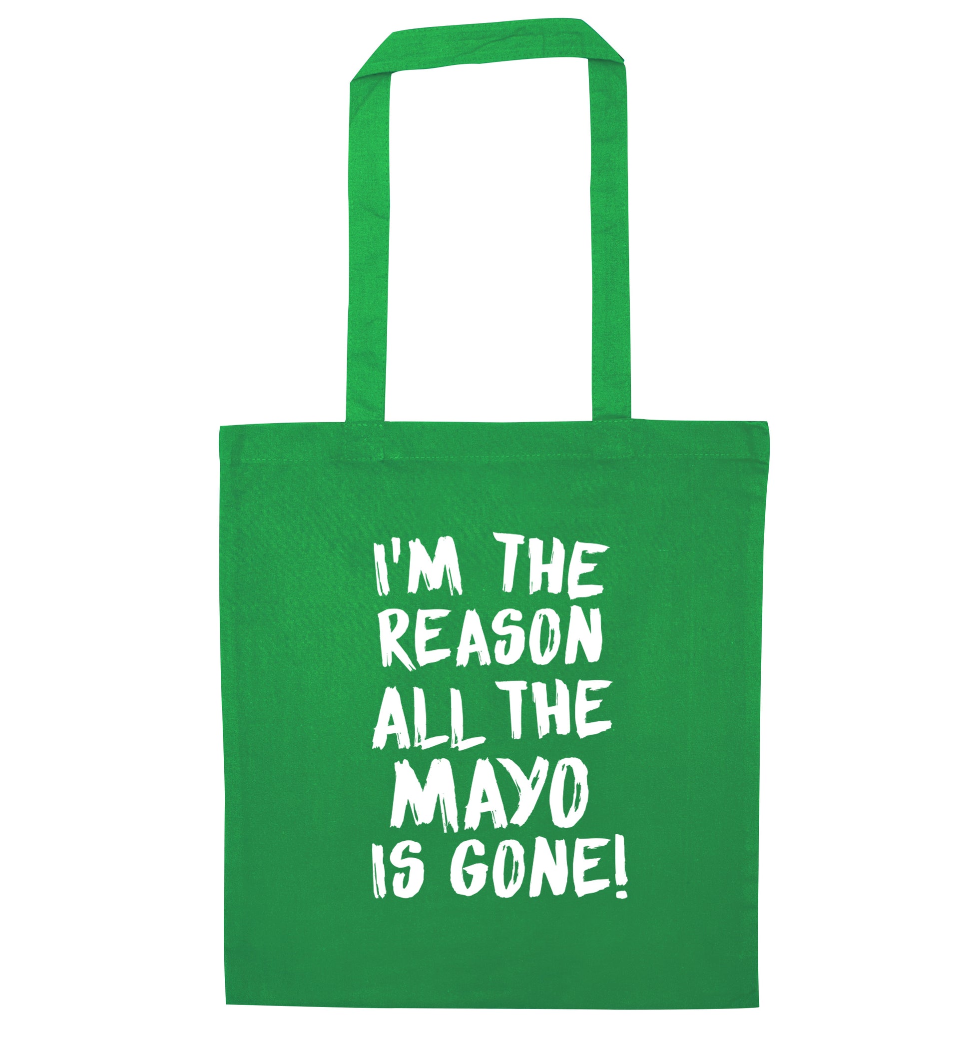 I'm the reason why all the mayo is gone green tote bag