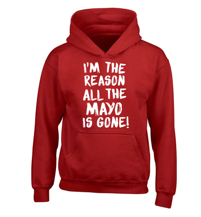 I'm the reason why all the mayo is gone children's red hoodie 12-13 Years