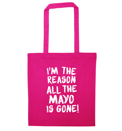 I'm the reason why all the mayo is gone pink tote bag