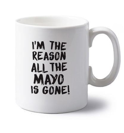 I'm the reason why all the mayo is gone left handed white ceramic mug 