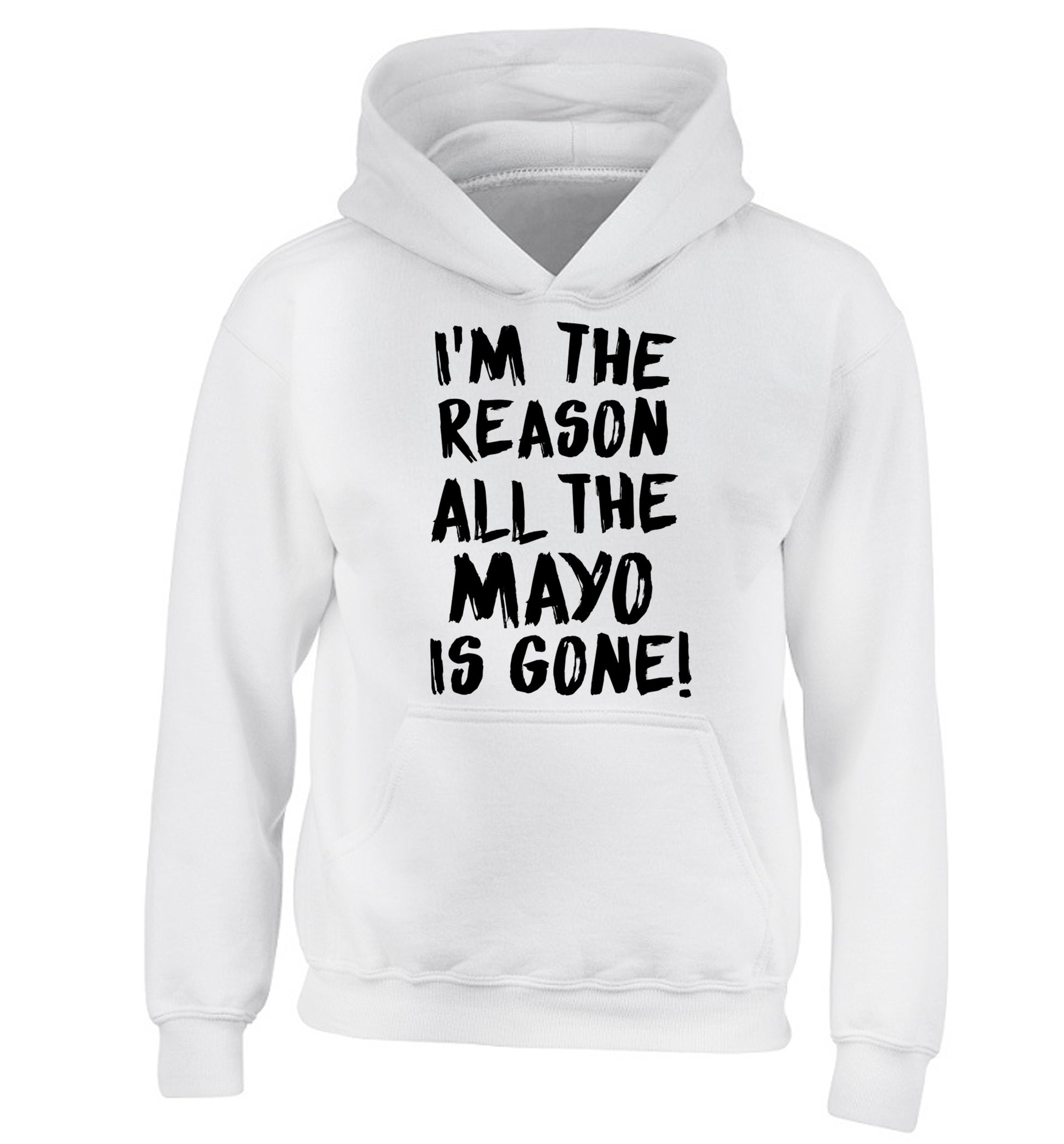 I'm the reason why all the mayo is gone children's white hoodie 12-13 Years