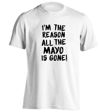 I'm the reason why all the mayo is gone adults unisex white Tshirt 2XL
