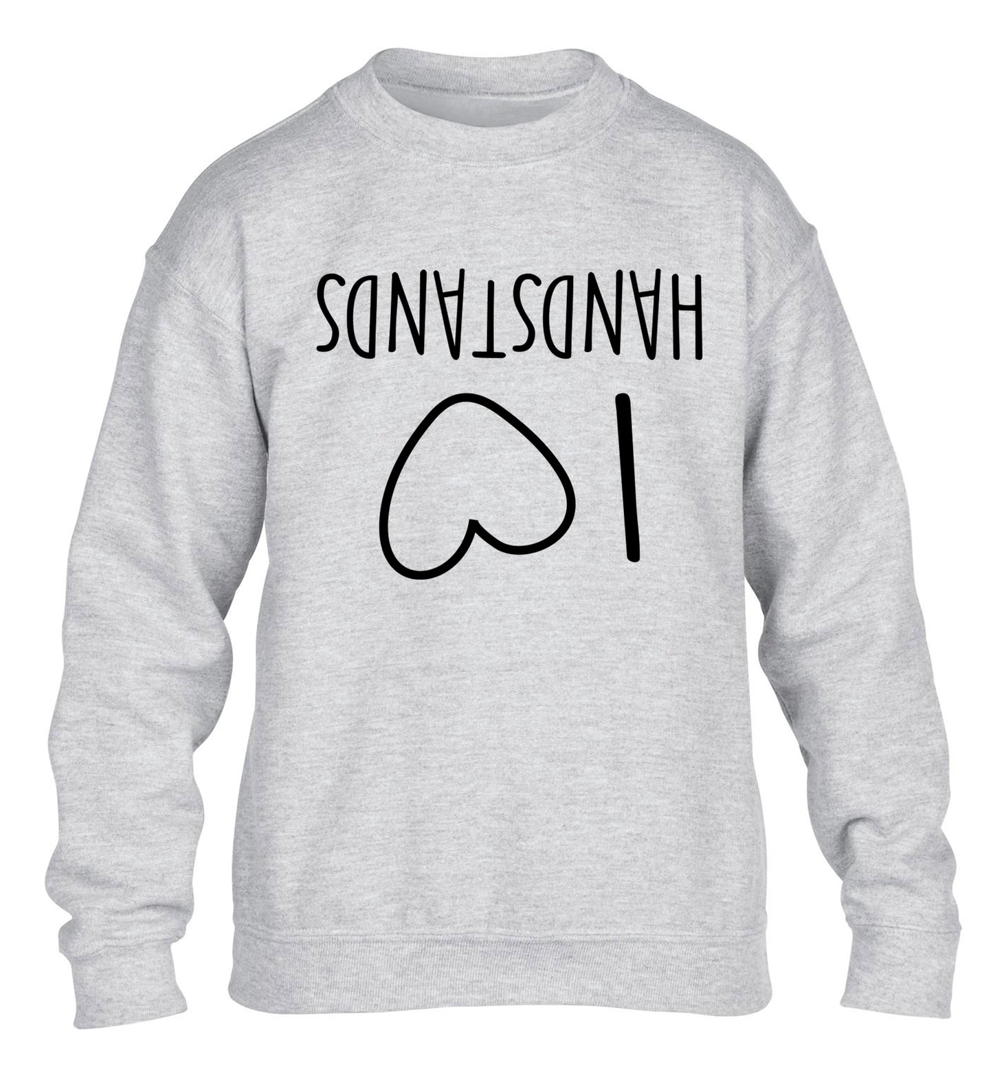 I love handstands children's grey sweater 12-13 Years