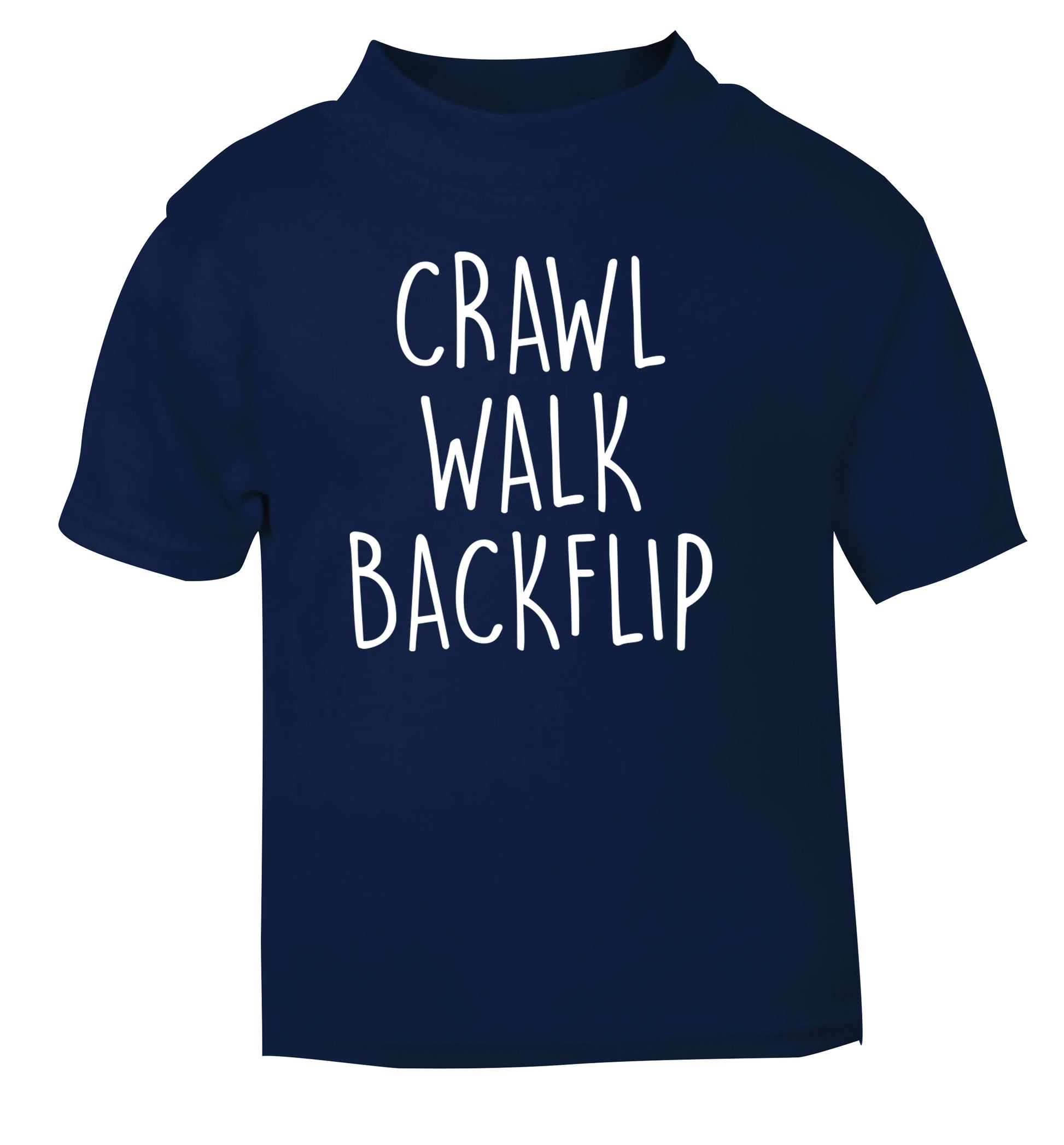 Crawl Walk Backflip navy Baby Toddler Tshirt 2 Years