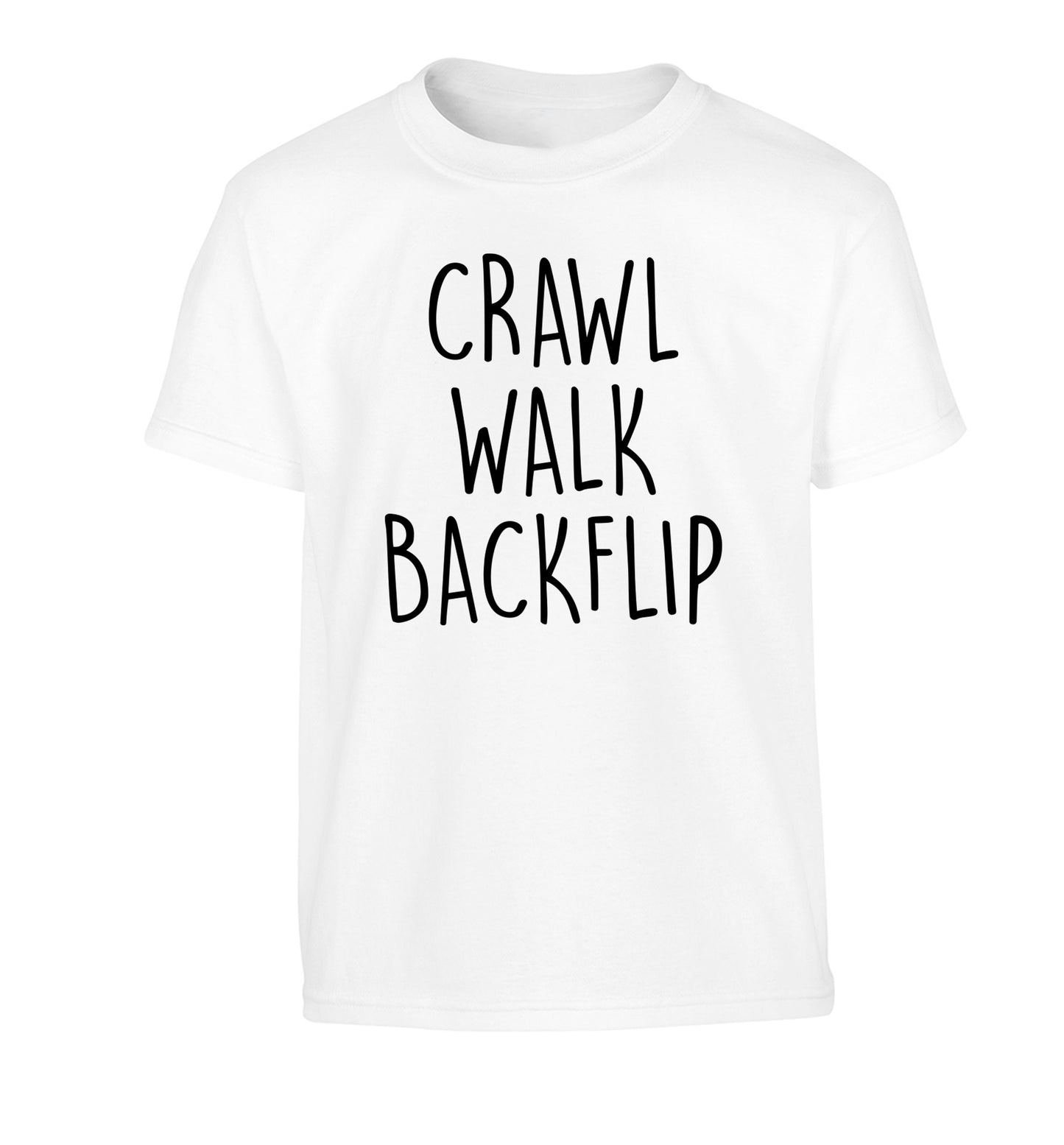 Crawl Walk Backflip Children's white Tshirt 12-13 Years