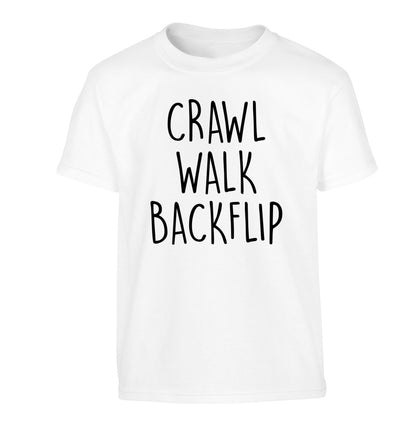 Crawl Walk Backflip Children's white Tshirt 12-13 Years