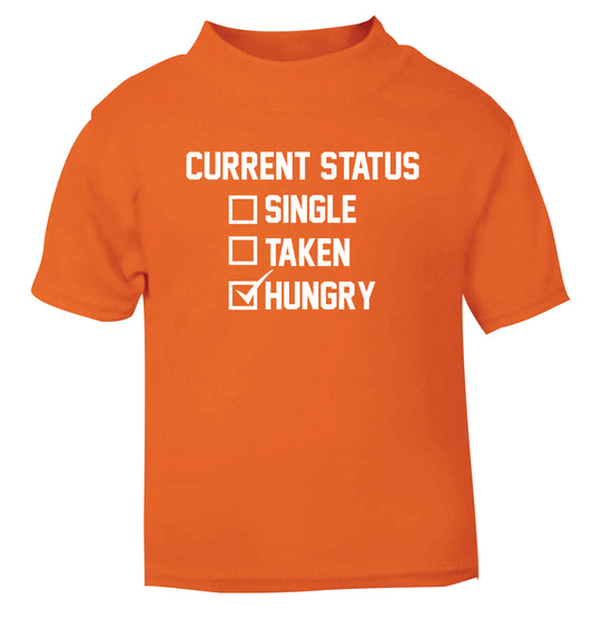 Relationship status single taken hungry orange Baby Toddler Tshirt 2 Years