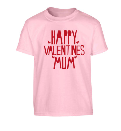 Happy valentines mum Children's light pink Tshirt 12-13 Years