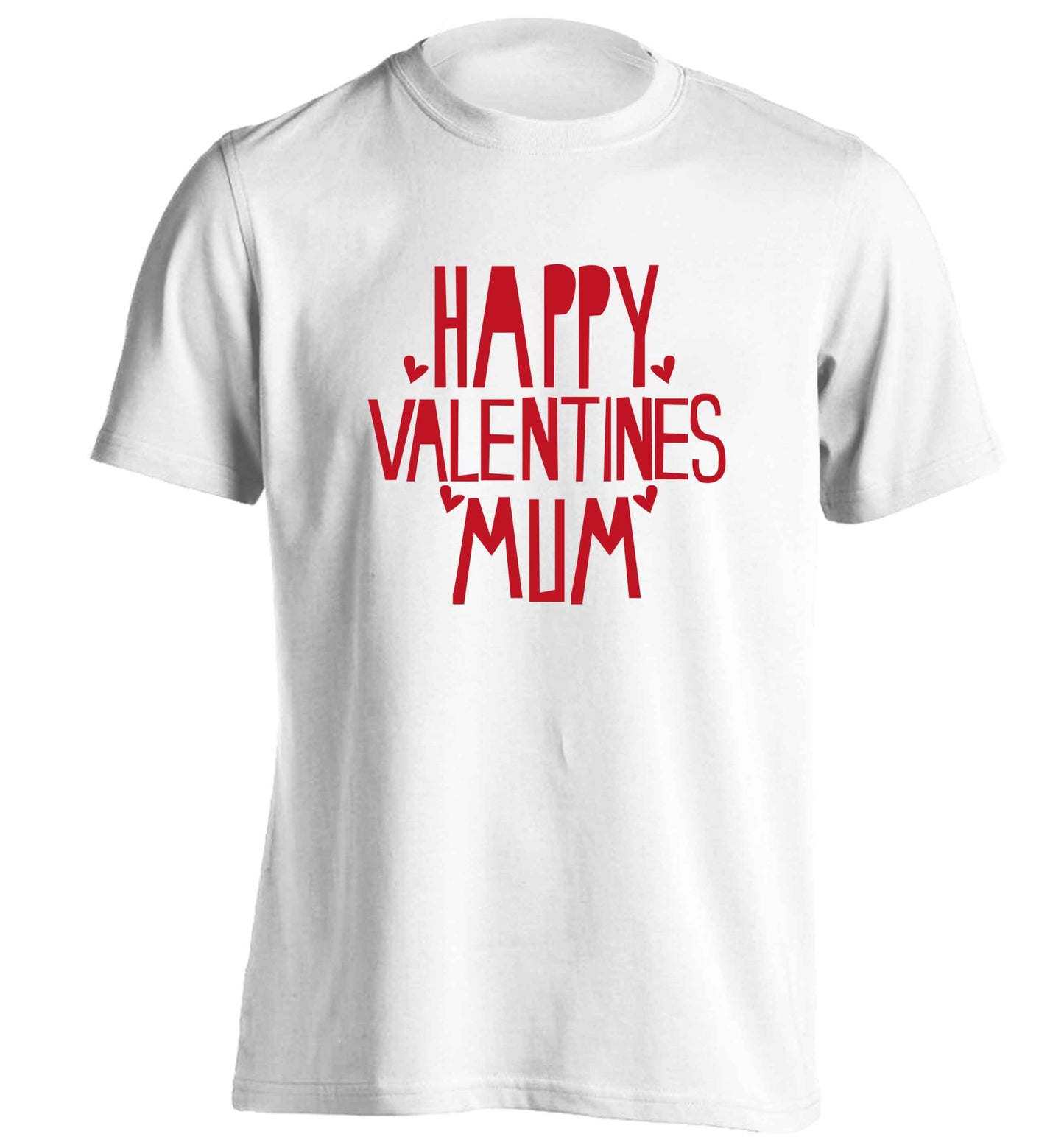 Happy valentines mum adults unisex white Tshirt 2XL