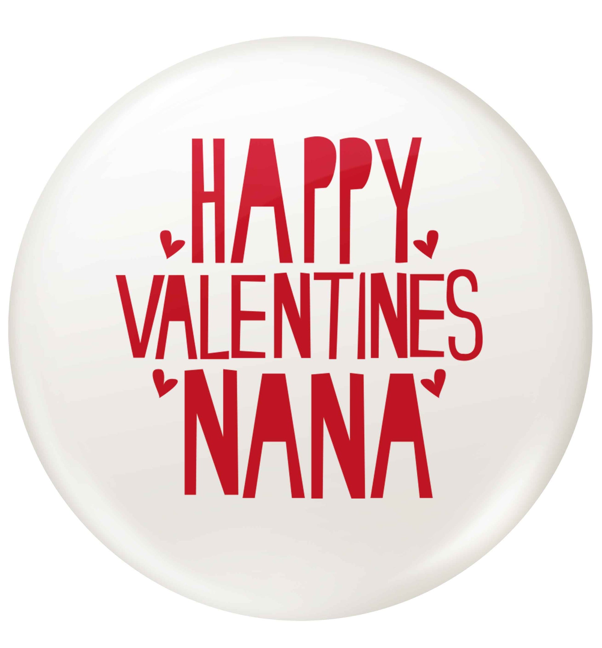 Happy valentines nana small 25mm Pin badge