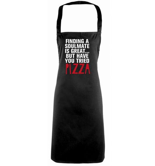 Finding a soulmate is great but have you tried pizza? black apron