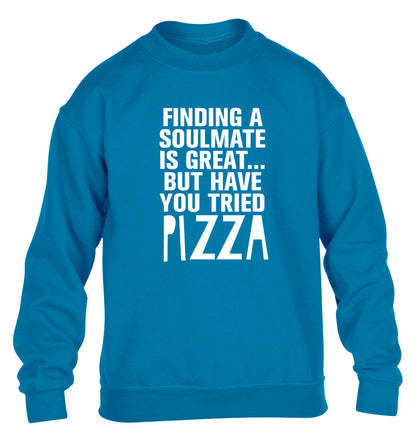 Finding a soulmate is great but have you tried pizza? children's blue sweater 12-13 Years