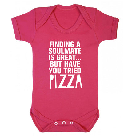 Finding a soulmate is great but have you tried pizza? Baby Vest dark pink 18-24 months