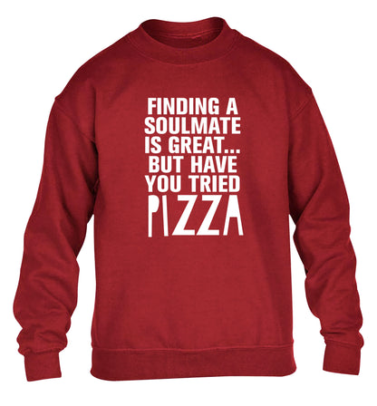 Finding a soulmate is great but have you tried pizza? children's grey sweater 12-13 Years