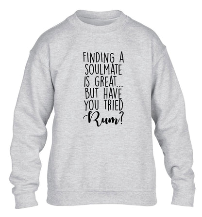 Finding a soulmate is great but have you tried rum? children's grey sweater 12-13 Years