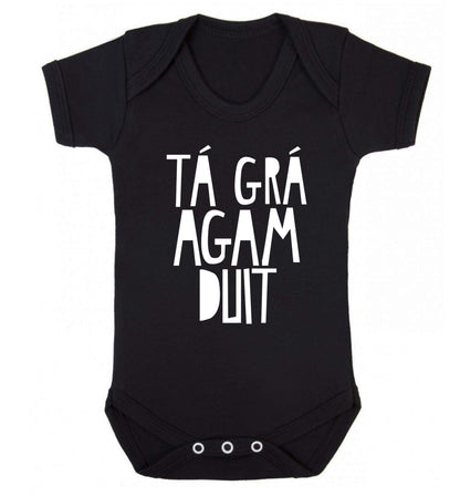 T‚Äö√Ñ¬∞ gr‚Äö√Ñ¬∞ agam duit - I love you Baby Vest black 18-24 months