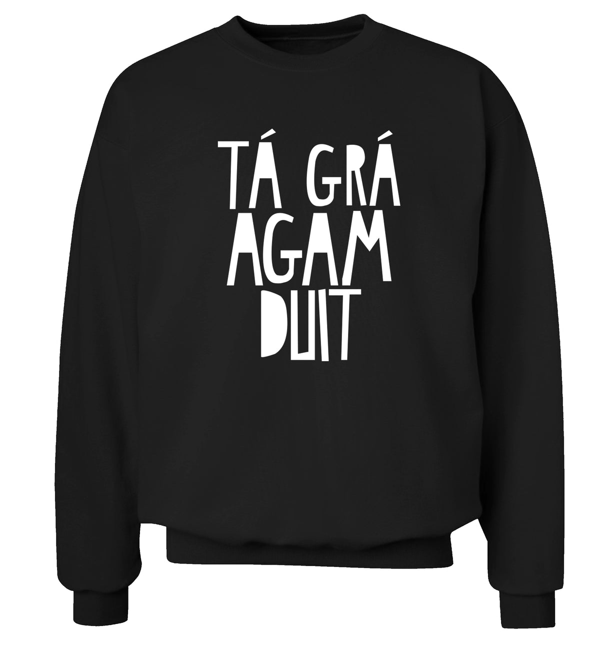T‚Äö√Ñ¬∞ gr‚Äö√Ñ¬∞ agam duit - I love you Adult's unisex black Sweater 2XL