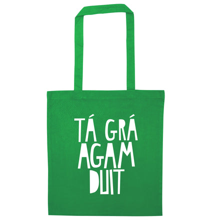 T‚Ä° gr‚Ä° agam duit - I love you green tote bag