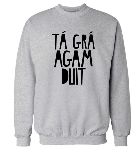 T‚Äö√Ñ¬∞ gr‚Äö√Ñ¬∞ agam duit - I love you Adult's unisex grey Sweater 2XL