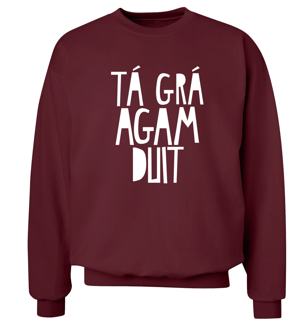 T‚Äö√Ñ¬∞ gr‚Äö√Ñ¬∞ agam duit - I love you Adult's unisex maroon Sweater 2XL