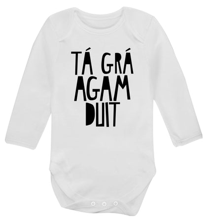 T‚Äö√Ñ¬∞ gr‚Äö√Ñ¬∞ agam duit - I love you Baby Vest long sleeved white 6-12 months