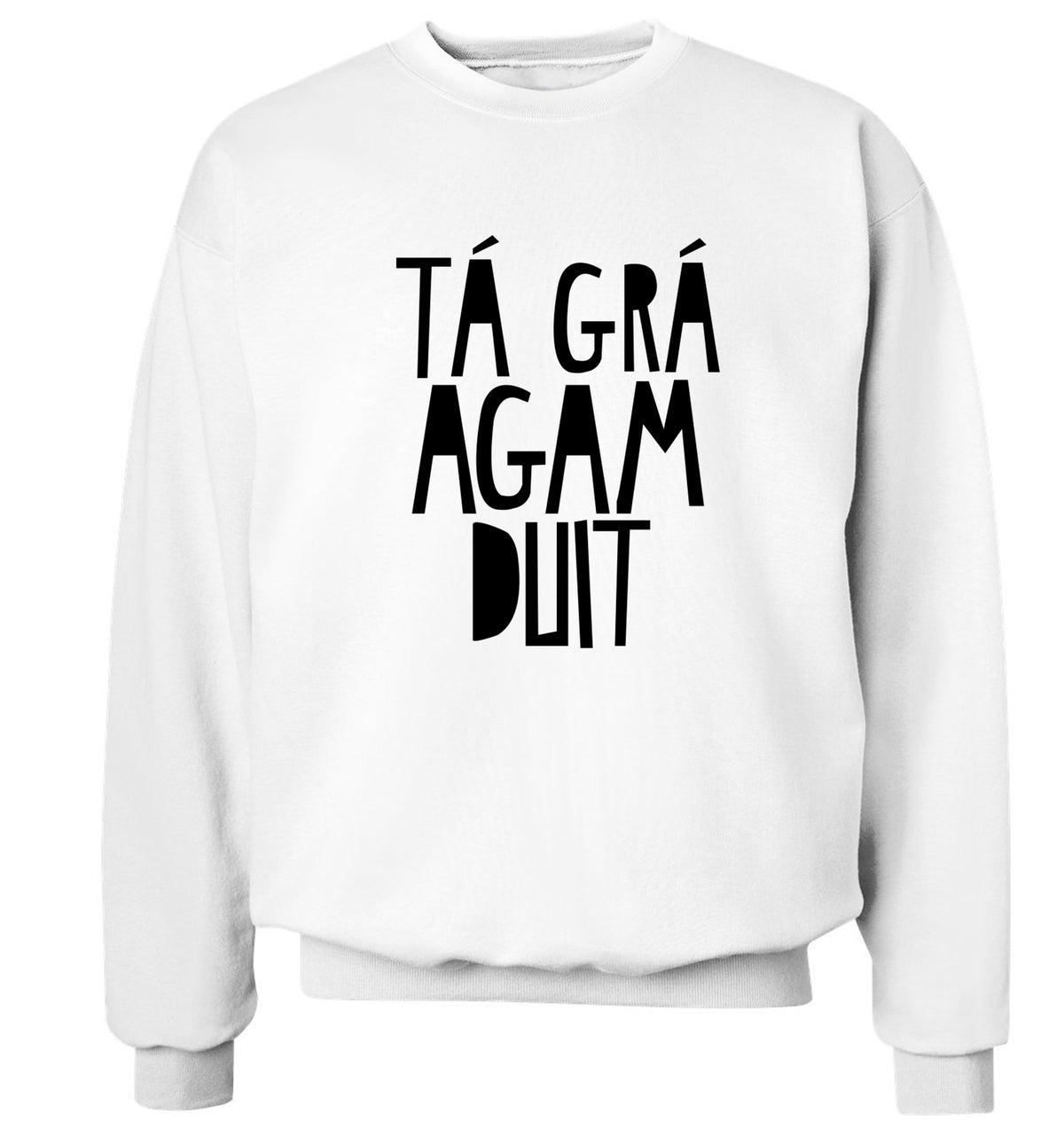 T‚Äö√Ñ¬∞ gr‚Äö√Ñ¬∞ agam duit - I love you Adult's unisex white Sweater 2XL
