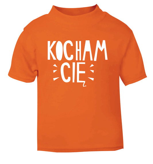 Kocham ci_ - I love you orange Baby Toddler Tshirt 2 Years